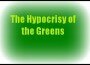 Green Hypocrisy HD